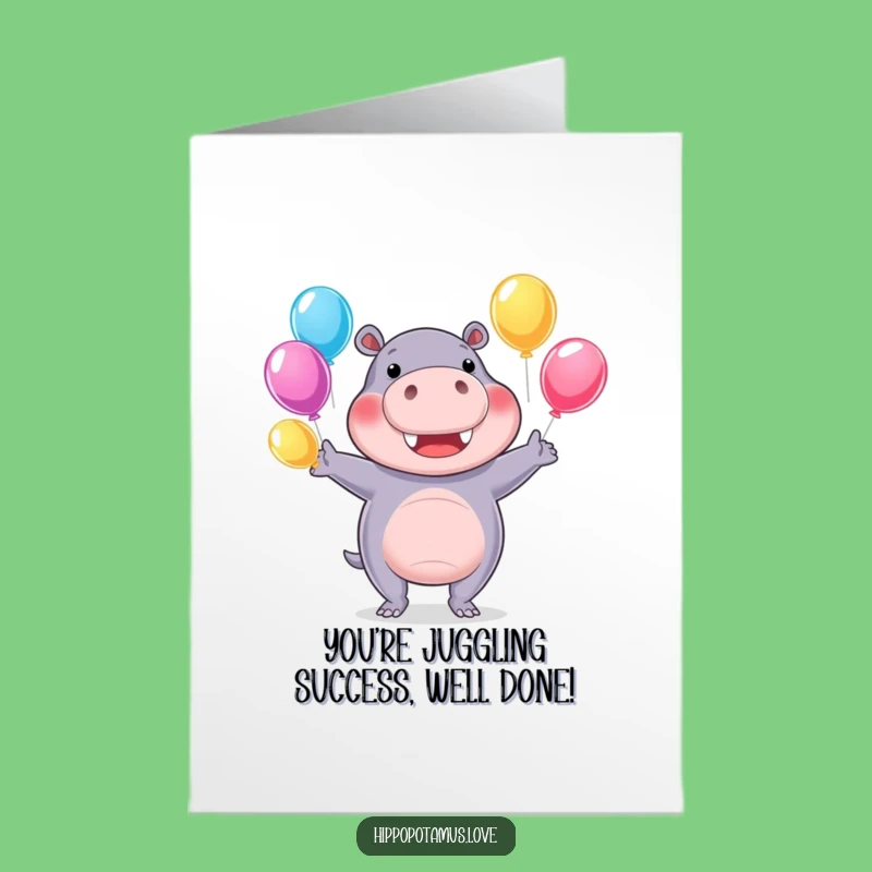 Free Printable Funny Hippo Congrats Card - Juggling Success Downloadable Greeting